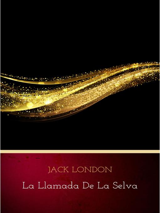 Title details for La llamada de la selva by Jack London - Available